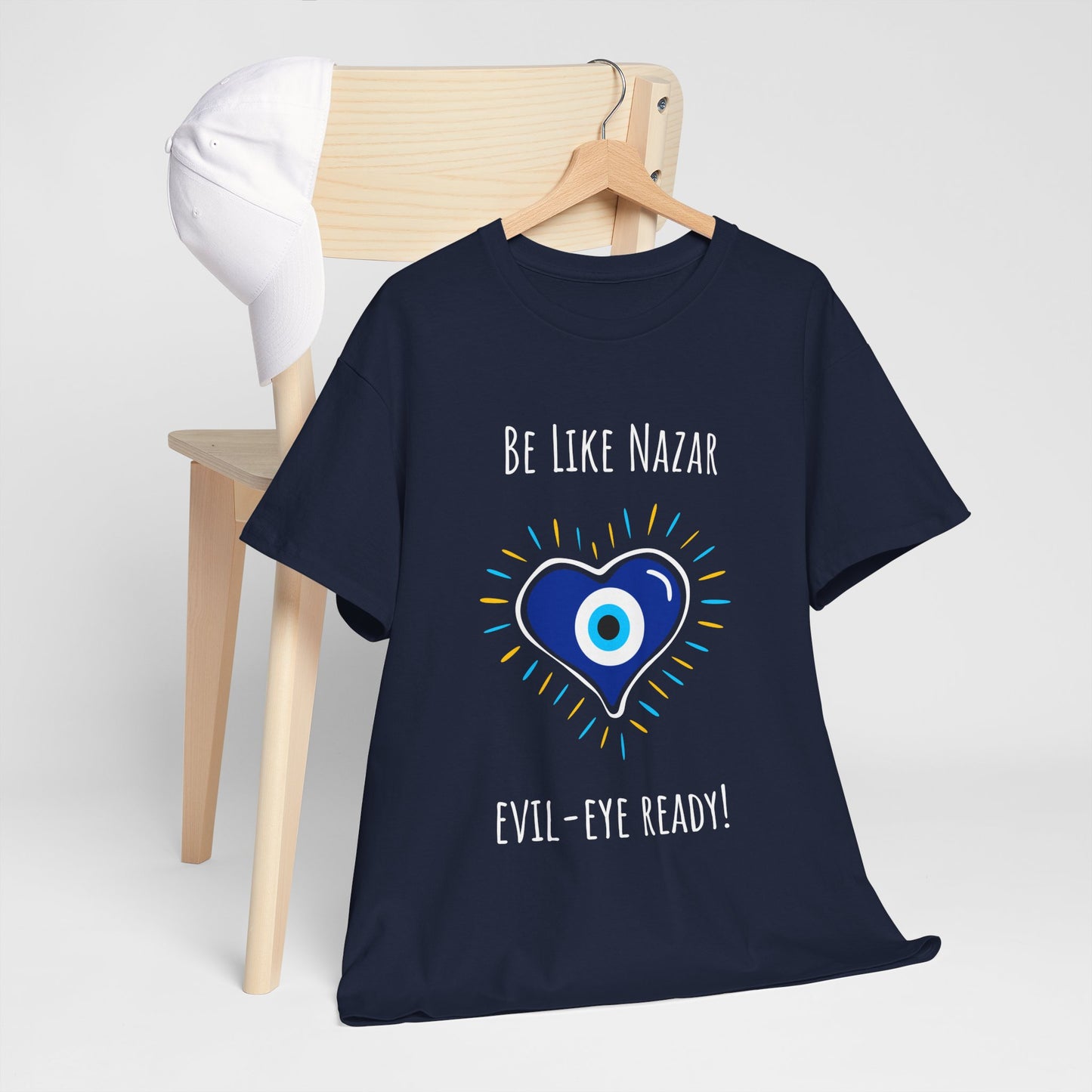 "Be Like Nazar Evil-Eye Ready!" Evil Eye T-Shirt for Good Vibes, Unisex Heavy Cotton Tee, Spiritual Gift, Summer Fashion, Protection Symbol Tee