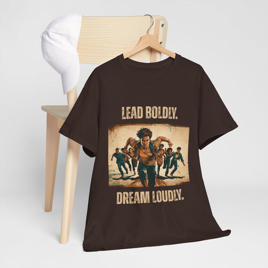 Lead Boldly, Dream Loudly - Bold Inspirational Tee, Motivational Gift, Unisex Graphic T-Shirt, Empowerment Apparel