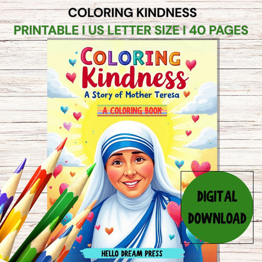 COLORING KINDNESS: A Story of Mother Teresa I A Coloring Book I Printable Digital Download I US Letter Size I 40 Pages I Make a Difference