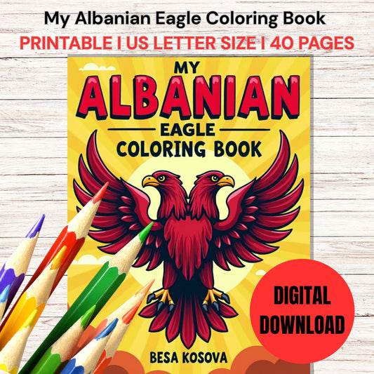 My Albanian Eagle Coloring Book | 40 Printable Pages | Digital Download | US Letter Size | Fun Heritage Coloring for Kids