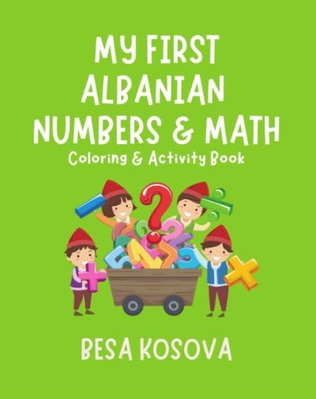 My First Albanian Numbers & Math Coloring & Activity Book