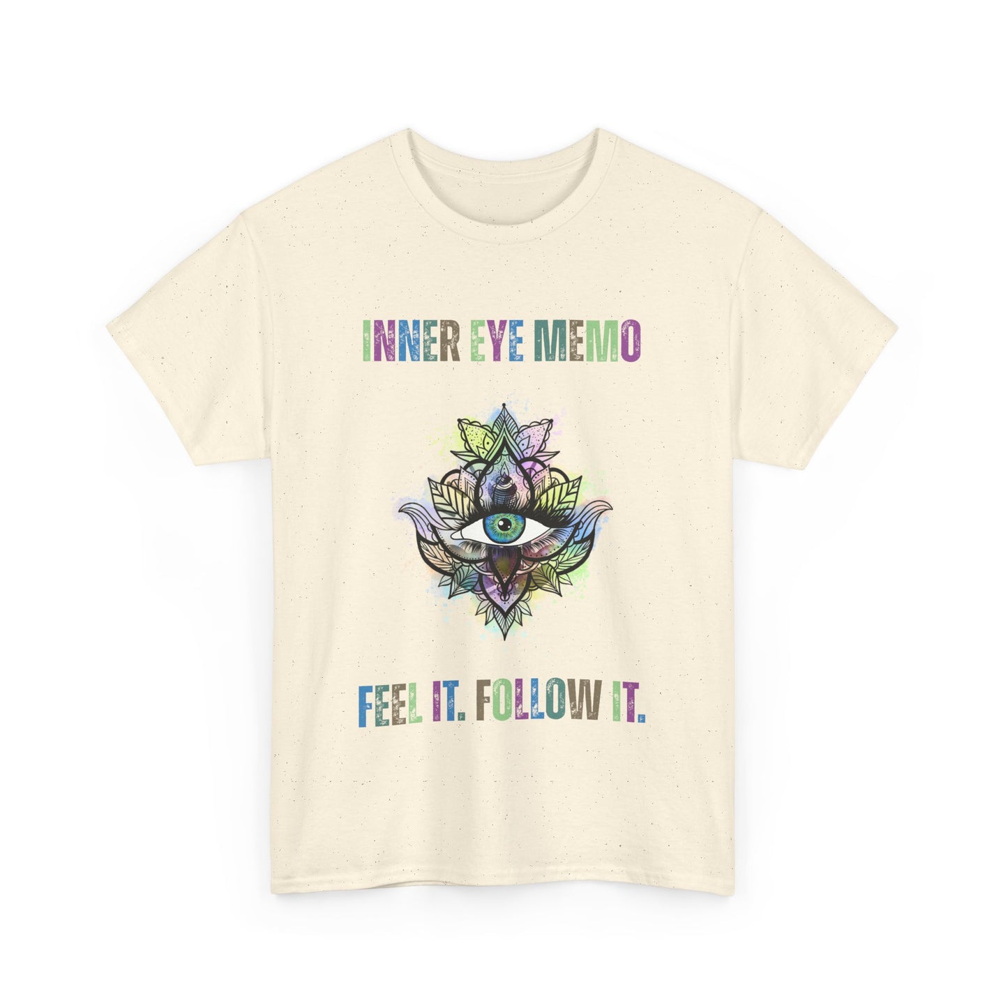 Inner Eye Memo Feel It Follow It Unisex Heavy Cotton T-Shirt, Meditation Shirt, Boho Tee, Mindfulness Apparel, Gift for Yoga Lovers