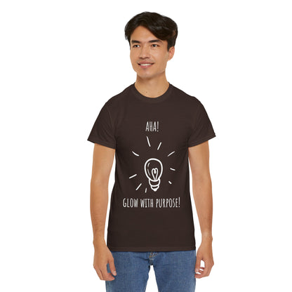 'Aha! Glow With Purpose' Unisex Heavy Cotton Tee, Inspirational Shirt, Motivational Tee, Gift for Creatives, Unique T-Shirt