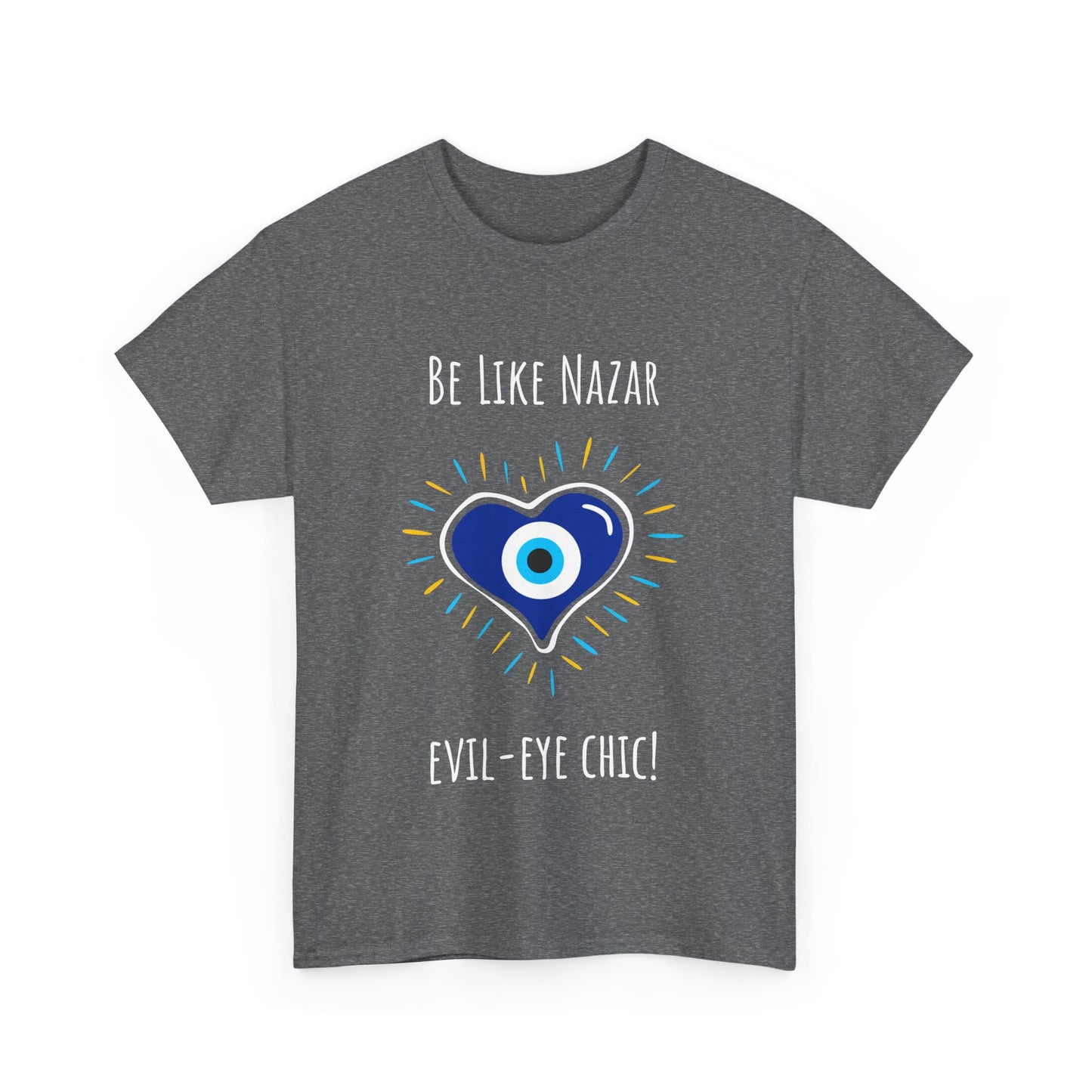 'Be Like Nazar Evil-Eye Chic' Lucky Eye Heart Unisex Heavy Cotton Tee, Cute T-Shirt, Gift for Him/Her, Casual Wear
