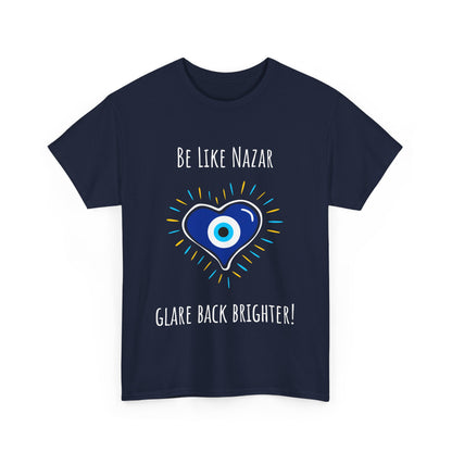 'Be Like Nazar Glare Back Brighter' Evil-Eye T-shirt, Eye-Catching Unisex Tee with Positive Vibes, Perfect for Gifts, Casual Wear and Festivals