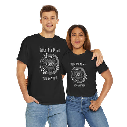 'Third Eye Memo - You Matter!' Mystical Tee Inspiring Affirmation Shirt, Spiritual Gift, Unisex Cotton T-Shirt, Mindfulness Apparel