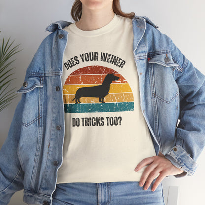 "Does Your Weiner Do Tricks Too?" Dachshund  Funny Dog Lover Tee, Unisex Cotton Shirt, Pet Owner Gift, Humorous Dog T-Shirt