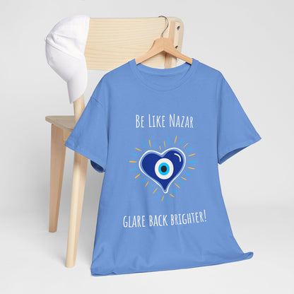 'Be Like Nazar Glare Back Brighter' Evil-Eye T-shirt, Eye-Catching Unisex Tee with Positive Vibes, Perfect for Gifts, Casual Wear and Festivals