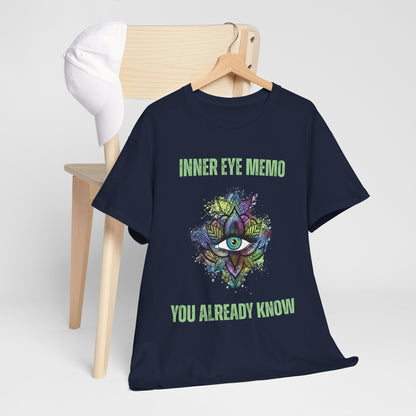Inner Eye Memo You Already know Unisex Tee, Spiritual Shirt, Yoga Gift, Mindfulness Apparel, Meditation T-Shirt