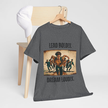 Lead Boldly, Dream Loudly - Bold Inspirational Tee, Motivational Gift, Unisex Graphic T-Shirt, Empowerment Apparel