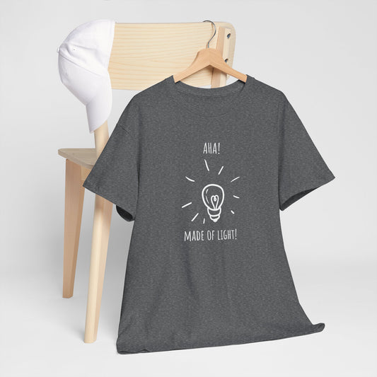 'Aha! Made of Light' Lightbulb Inspiration Tee - Unisex Heavy Cotton T-Shirt, Motivational Gift, Casual Wear, Light Design