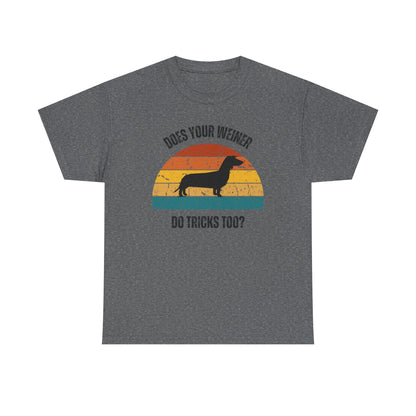 "Does Your Weiner Do Tricks Too?" Dachshund  Funny Dog Lover Tee, Unisex Cotton Shirt, Pet Owner Gift, Humorous Dog T-Shirt