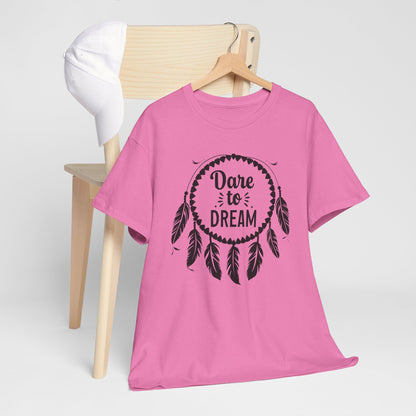 Dare to Dream Unisex Heavy Cotton Tee, Inspirational T-Shirt, Motivational Gift, Casual Wear, Dreamer Apparel