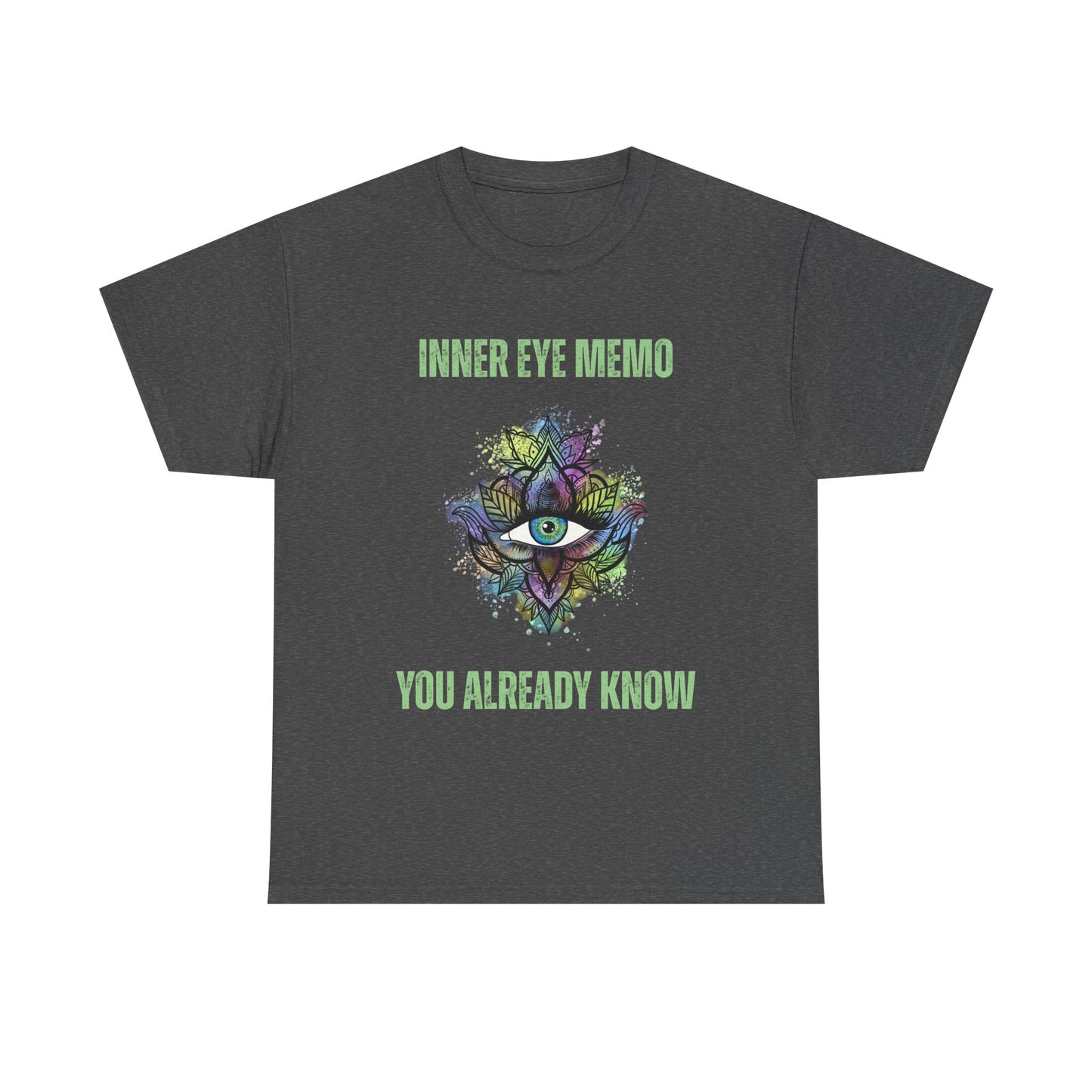 Inner Eye Memo You Already know Unisex Tee, Spiritual Shirt, Yoga Gift, Mindfulness Apparel, Meditation T-Shirt