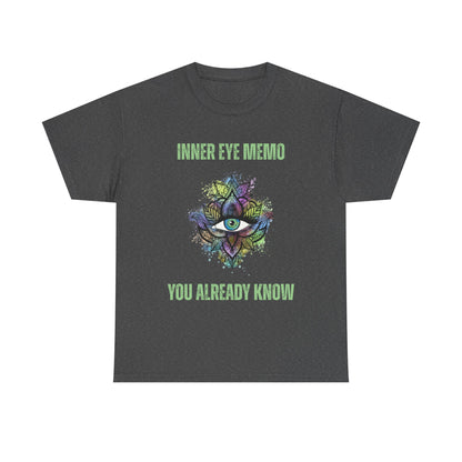 Inner Eye Memo You Already know Unisex Tee, Spiritual Shirt, Yoga Gift, Mindfulness Apparel, Meditation T-Shirt