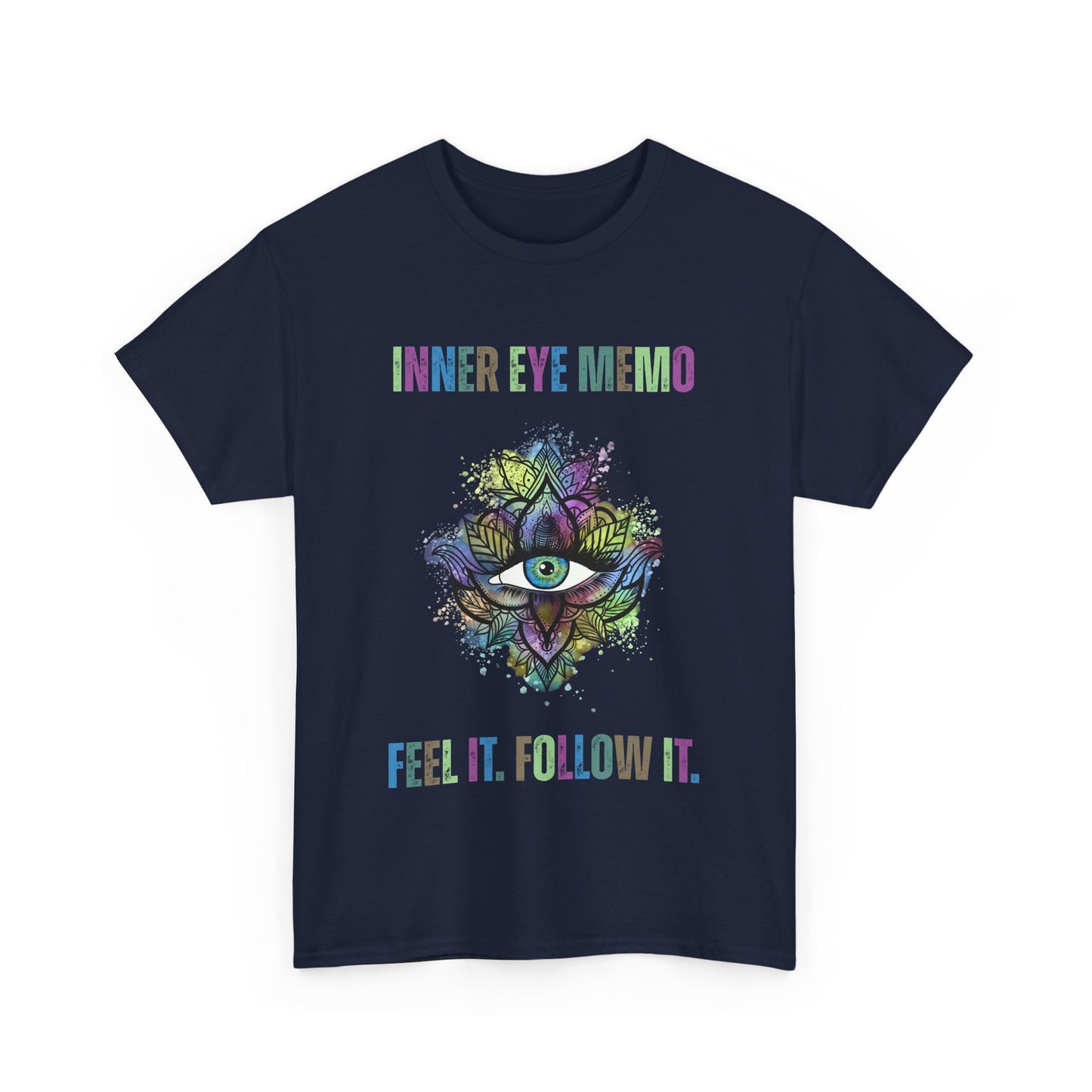 Inner Eye Memo Feel It Follow It Unisex Heavy Cotton T-Shirt, Meditation Shirt, Boho Tee, Mindfulness Apparel, Gift for Yoga Lovers
