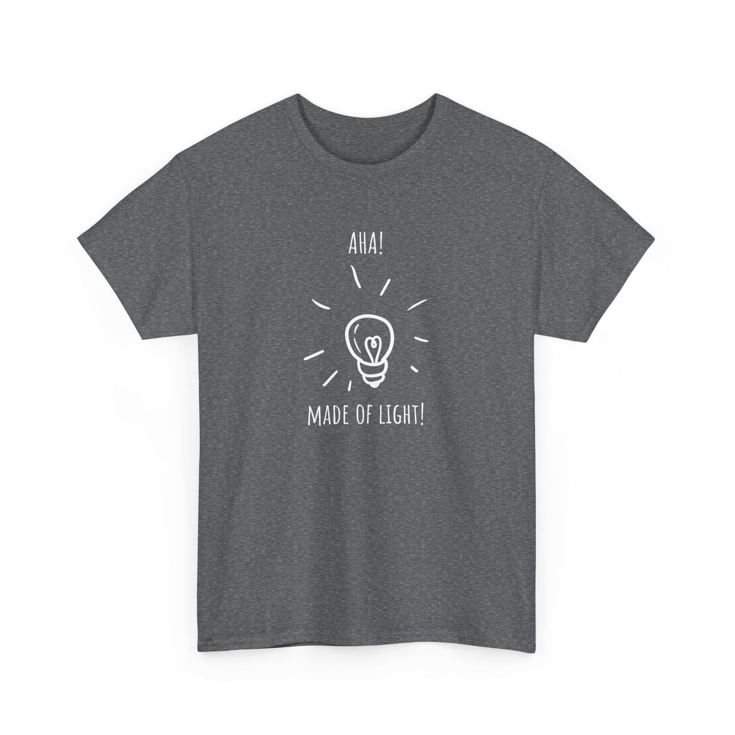 'Aha! Made of Light' Lightbulb Inspiration Tee - Unisex Heavy Cotton T-Shirt, Motivational Gift, Casual Wear, Light Design