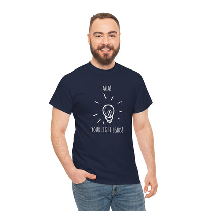 "Aha! Your Light Leads' - Unisex Heavy Cotton Tee, Inspirational Shirt, Gift for Teachers, Creative Minds, Everyday Motivation T-Shirt