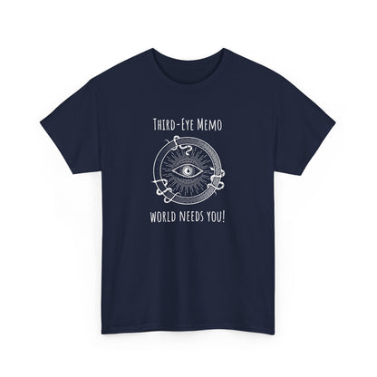'Third Eye Memo - World Needs You' Mystical Third Eye Tee, Spiritual T-Shirt, Unisex Heavy Cotton Shirt, Boho Top