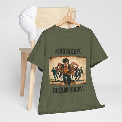 Lead Boldly, Dream Loudly - Bold Inspirational Tee, Motivational Gift, Unisex Graphic T-Shirt, Empowerment Apparel
