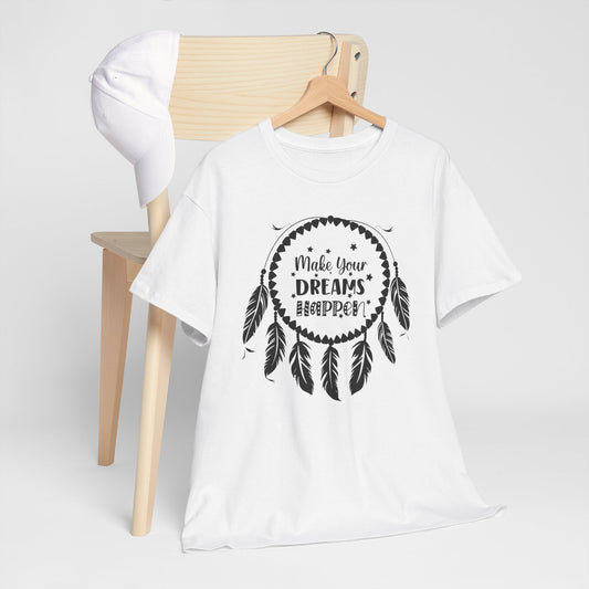 Make Your Dreams Happen Shirt, Dream Catcher Inspirational Tee, Motivational Tee, Dream Big T-Shirt, Gift for Dreamers