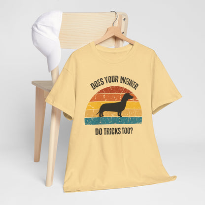 "Does Your Weiner Do Tricks Too?" Dachshund  Funny Dog Lover Tee, Unisex Cotton Shirt, Pet Owner Gift, Humorous Dog T-Shirt