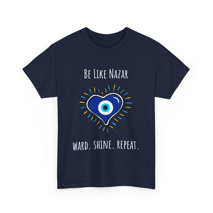 Be Like Nazar Ward Shine Repeat Unisex Heavy Cotton Tee, Evil Eye T-Shirt, Spiritual Gift, Casual Wear, Protection Tee, Unique Graphic Shirt