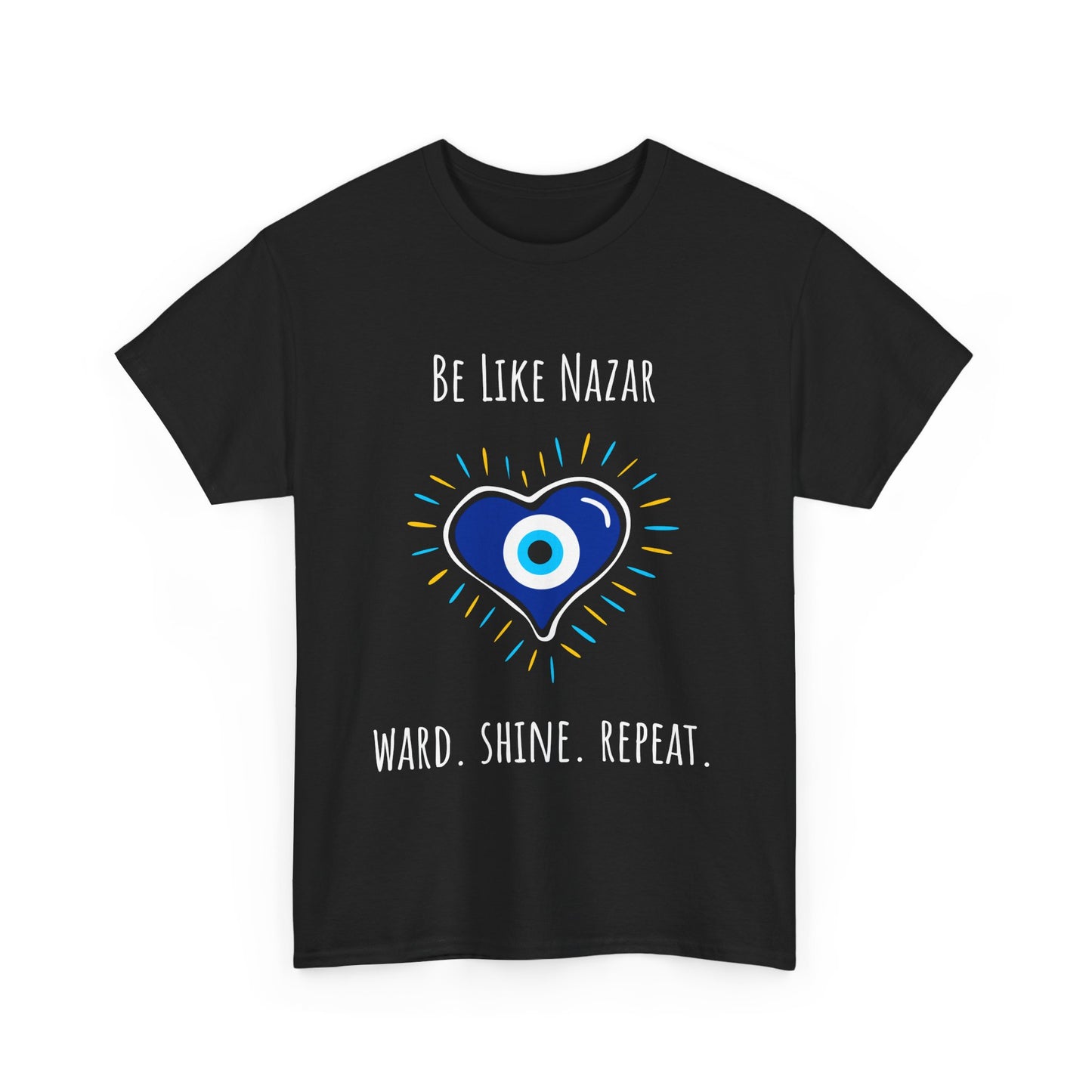 Be Like Nazar Ward Shine Repeat Unisex Heavy Cotton Tee, Evil Eye T-Shirt, Spiritual Gift, Casual Wear, Protection Tee, Unique Graphic Shirt
