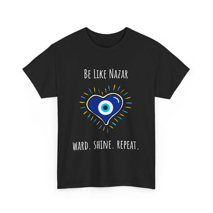 Be Like Nazar Ward Shine Repeat Unisex Heavy Cotton Tee, Evil Eye T-Shirt, Spiritual Gift, Casual Wear, Protection Tee, Unique Graphic Shirt