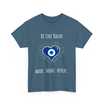 Be Like Nazar Ward Shine Repeat Unisex Heavy Cotton Tee, Evil Eye T-Shirt, Spiritual Gift, Casual Wear, Protection Tee, Unique Graphic Shirt