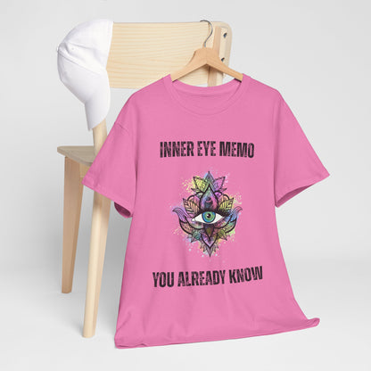 Inner Eye Memo You Already know Unisex Tee, Spiritual Shirt, Yoga Gift, Mindfulness Apparel, Meditation T-Shirt