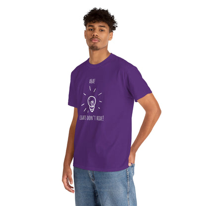 Aha! Lights Don't Hide - Unisex Heavy Cotton Tee | Motivational Shirt, Inspirational Gift, Casual Wear, Unique T-Shirt, Statement Apparel