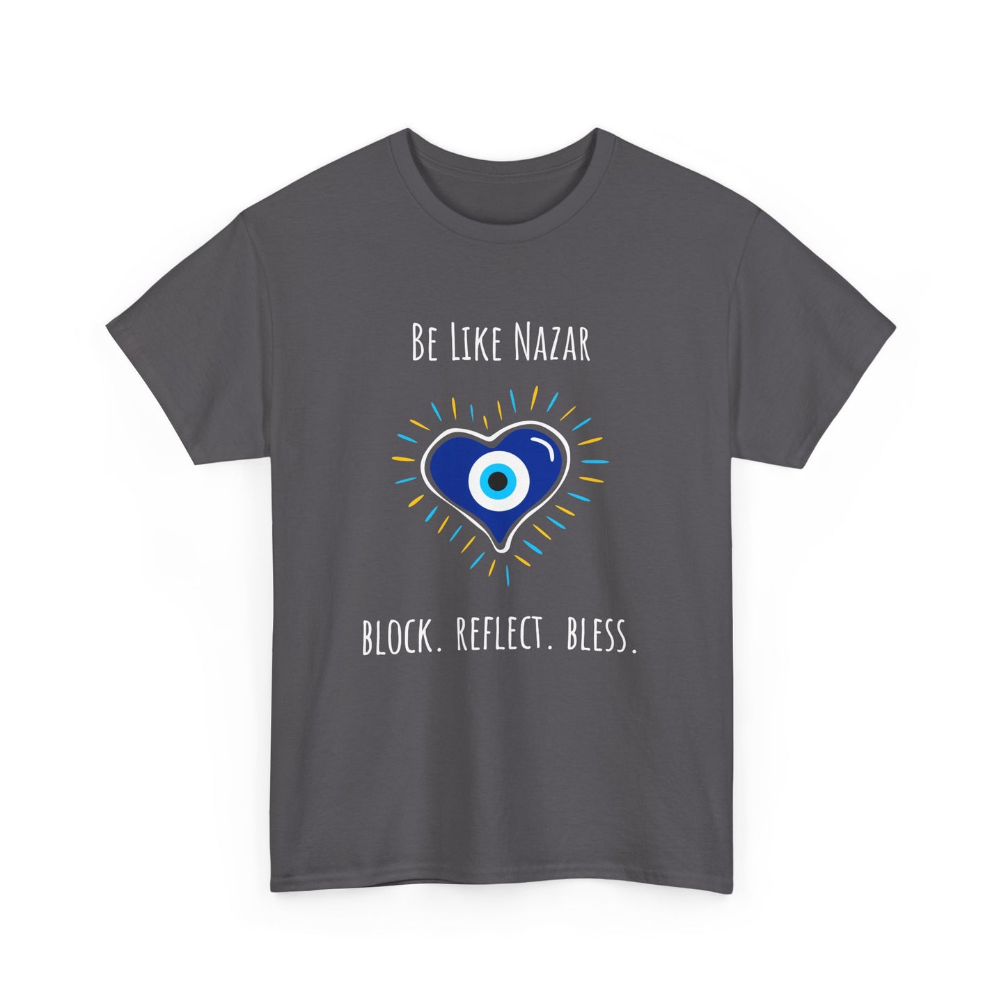 Evil Eye Unisex Cotton Tee - "Be Like Nazar Block Reflect Bless" Graphic Tee, Spiritual Gift, Casual Wear, Protection Shirt