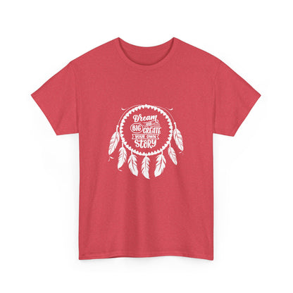 Dream Big and Create Your Own Story Casual Graphic T-Shirt for Everyday Wear, Unisex Cotton Tee, Perfect Gift for Friends