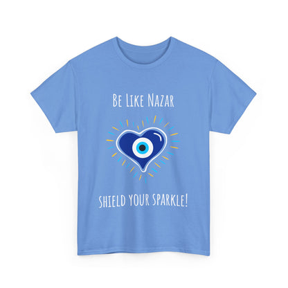 Be Like Nazar Shield Your Sparkle Unisex Heavy Cotton Tee - Shield Your Sparkle Shirt, Protection Tee, Casual Gift, Spiritual Wear