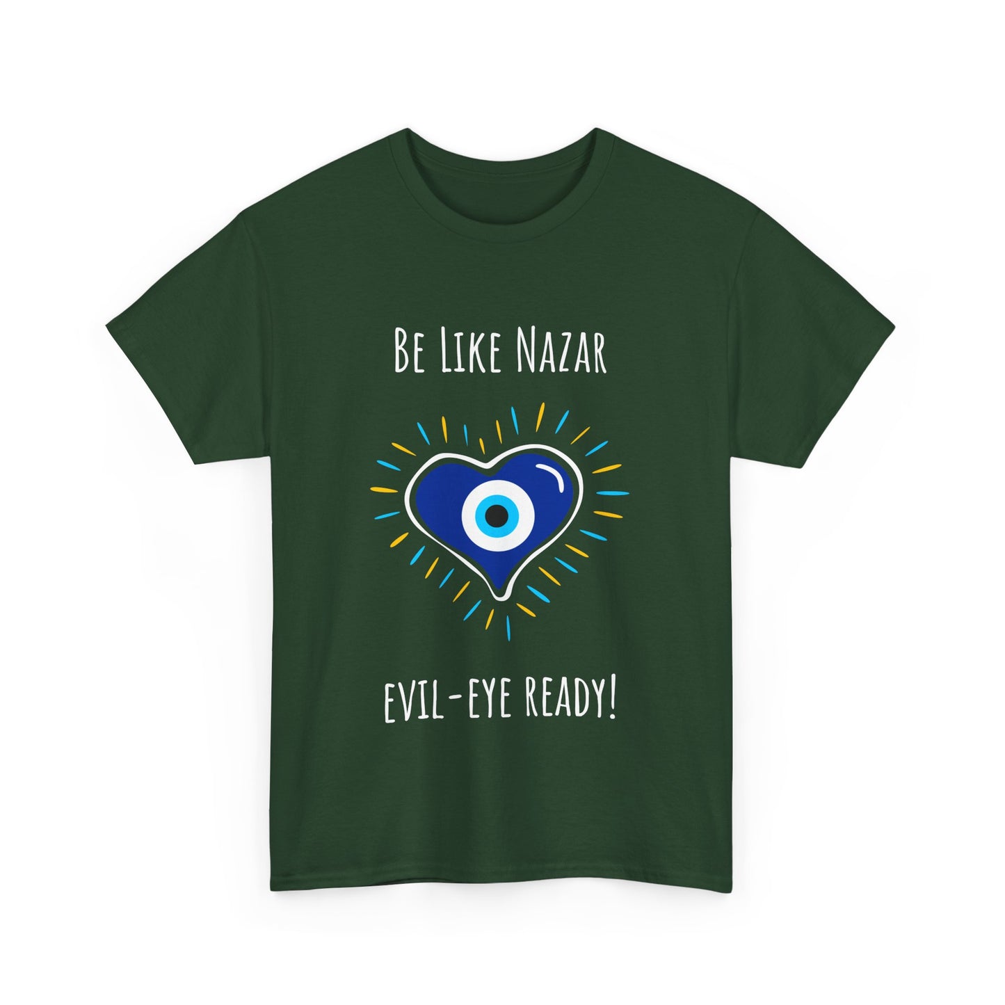 "Be Like Nazar Evil-Eye Ready!" Evil Eye T-Shirt for Good Vibes, Unisex Heavy Cotton Tee, Spiritual Gift, Summer Fashion, Protection Symbol Tee