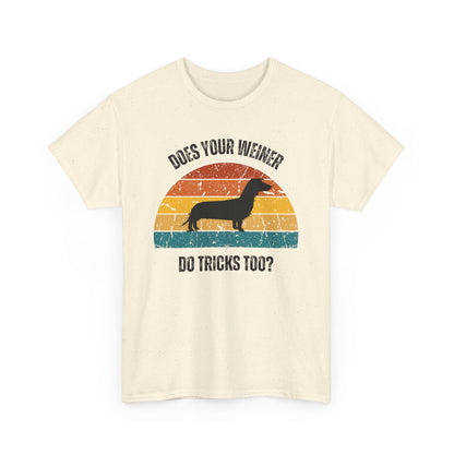 "Does Your Weiner Do Tricks Too?" Dachshund  Funny Dog Lover Tee, Unisex Cotton Shirt, Pet Owner Gift, Humorous Dog T-Shirt