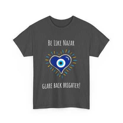 'Be Like Nazar Glare Back Brighter' Evil-Eye T-shirt, Eye-Catching Unisex Tee with Positive Vibes, Perfect for Gifts, Casual Wear and Festivals