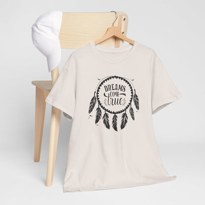 Dreams Come True Dream Catcher Unisex Heavy Cotton T-Shirt, Inspirational Gift, Boho Shirt, Casual Wear, Graphic Tee