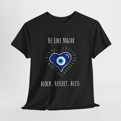 Evil Eye Unisex Cotton Tee - "Be Like Nazar Block Reflect Bless" Graphic Tee, Spiritual Gift, Casual Wear, Protection Shirt