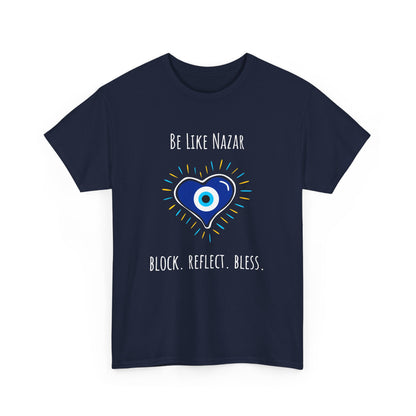 Evil Eye Unisex Cotton Tee - "Be Like Nazar Block Reflect Bless" Graphic Tee, Spiritual Gift, Casual Wear, Protection Shirt