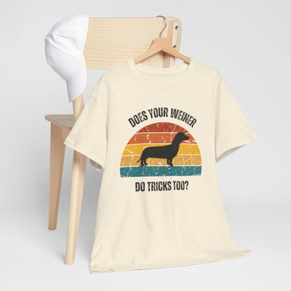 "Does Your Weiner Do Tricks Too?" Dachshund  Funny Dog Lover Tee, Unisex Cotton Shirt, Pet Owner Gift, Humorous Dog T-Shirt