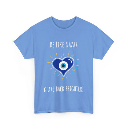 'Be Like Nazar Glare Back Brighter' Evil-Eye T-shirt, Eye-Catching Unisex Tee with Positive Vibes, Perfect for Gifts, Casual Wear and Festivals