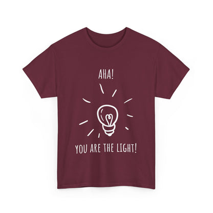 "AHA! You Are The Light!" Inspirational Lightbulb Tee, Motivational T-Shirt, Positive Vibes Shirt, Gift for Friends, Aha Moment Apparel