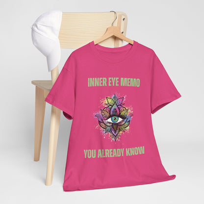 Inner Eye Memo You Already know Unisex Tee, Spiritual Shirt, Yoga Gift, Mindfulness Apparel, Meditation T-Shirt