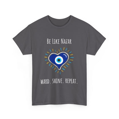 Be Like Nazar Ward Shine Repeat Unisex Heavy Cotton Tee, Evil Eye T-Shirt, Spiritual Gift, Casual Wear, Protection Tee, Unique Graphic Shirt