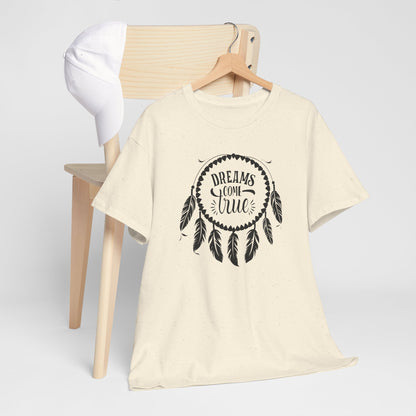 Dreams Come True Dream Catcher Unisex Heavy Cotton T-Shirt, Inspirational Gift, Boho Shirt, Casual Wear, Graphic Tee